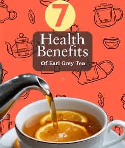 7 benefits of Earl Grey tea